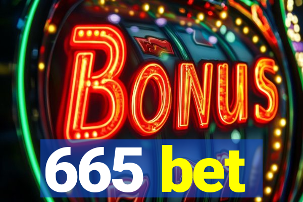 665 bet